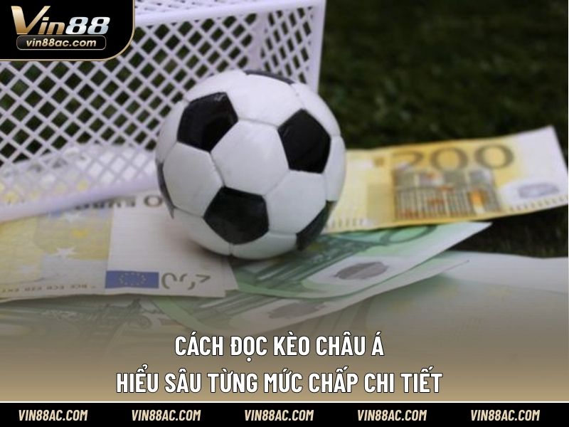 cách đọc kèo Châu Á