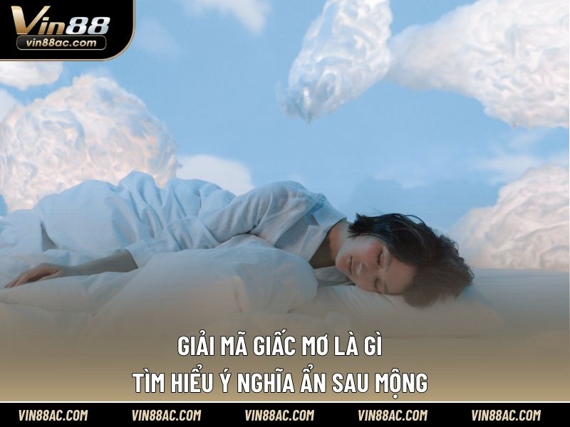 giải mã giấc mơ là gì