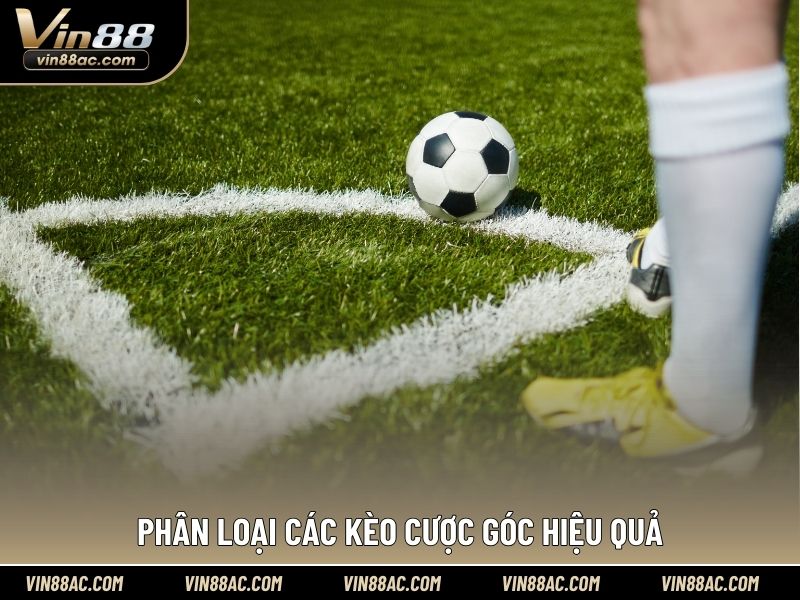 Phân loại các kèo cược góc hiệu quả