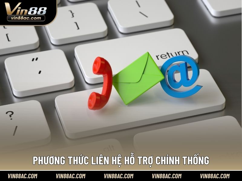 Phương thức liên hệ hỗ trợ chính thống