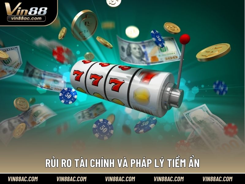 Rủi ro tài chính và pháp lý tiềm ẩn