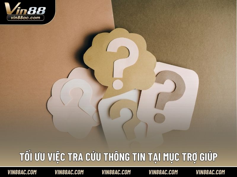 Tối ưu việc tra cứu thông tin tại mục trợ giúp