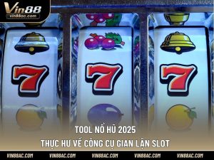 tool nổ hũ 2025